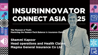 The Moment of Truth: Mastering the Human + Tech Balance in Insurance Claims | Shammi Kapoor thumbnail